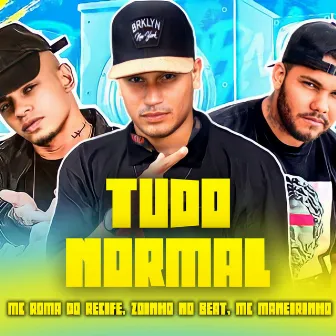 Tudo Normal by Mc Roma do Recife