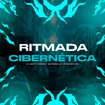 Ritmada Cibernética by DJ KNOTE ORIGINAL