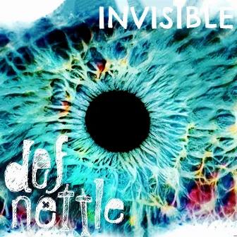 Invisible by Def Nettle