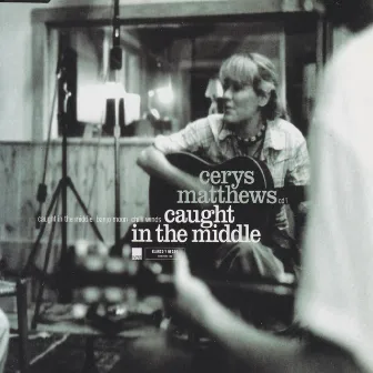 Caught in the Middle by Cerys Matthews