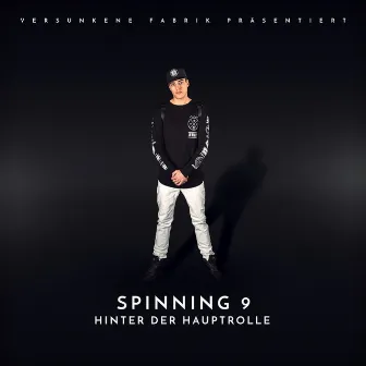 Hinter der Hauptrolle by Spinning 9