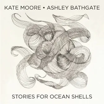 Kate Moore: Stories for Ocean Shells by Ashley Bathgate