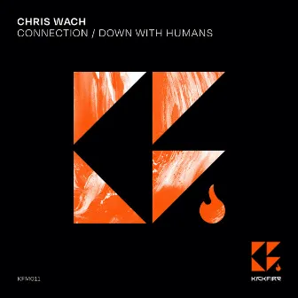 Connection / Down with Humans by Chris Wach