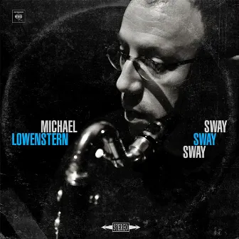 Sway by Michael Lowenstern