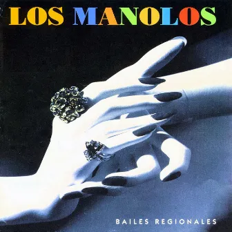 Bailes Regionales by Los Manolos