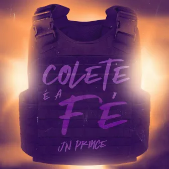 Colete é a Fé by JN PRINCE