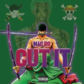 Zoro Rap (Cut It) by Mac Ro