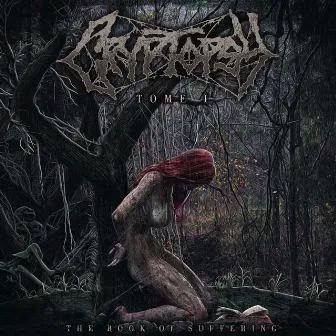 The Book of Suffering - Tome 1 by Cryptopsy