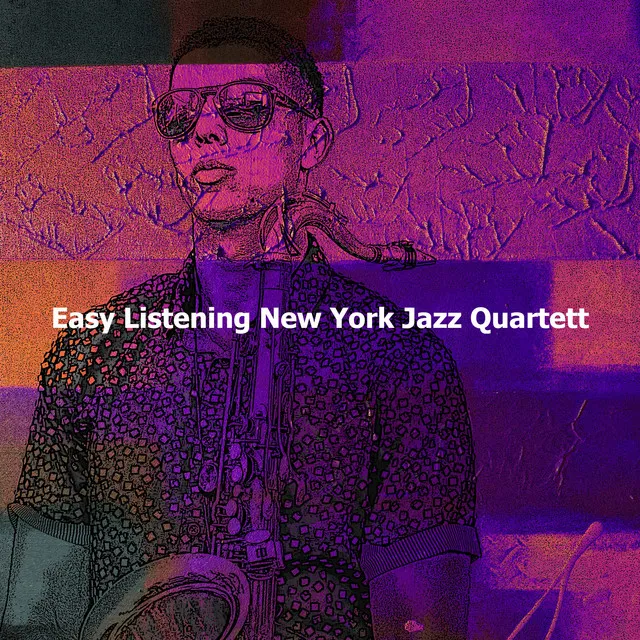 Easy Listening New York Jazz Quartett