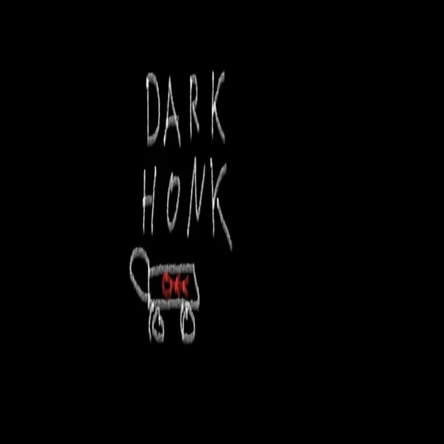 Dark Honk