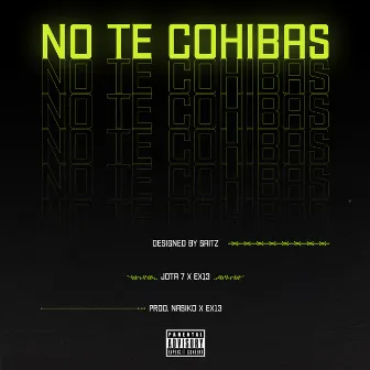 No Te Cohíbas by EX13