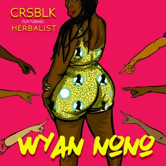 Wyan Nono by CRSBLK