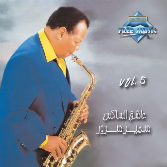 Aasheq El Sax Vol. 5 by Samir Soror