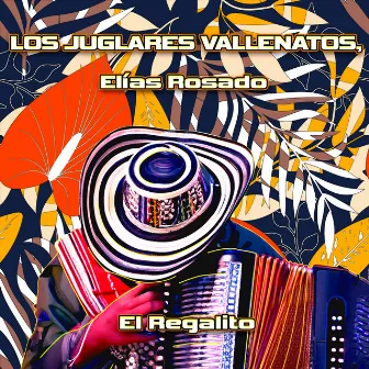 El Regalito by Los Juglares Vallenatos