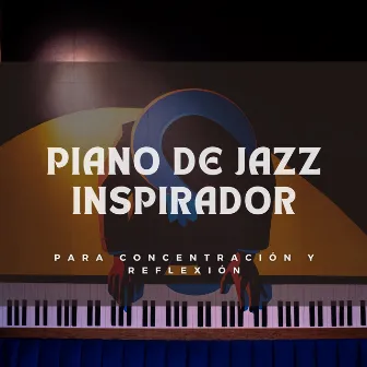 Piano De Jazz Inspirador Para Concentración Y Reflexión by 