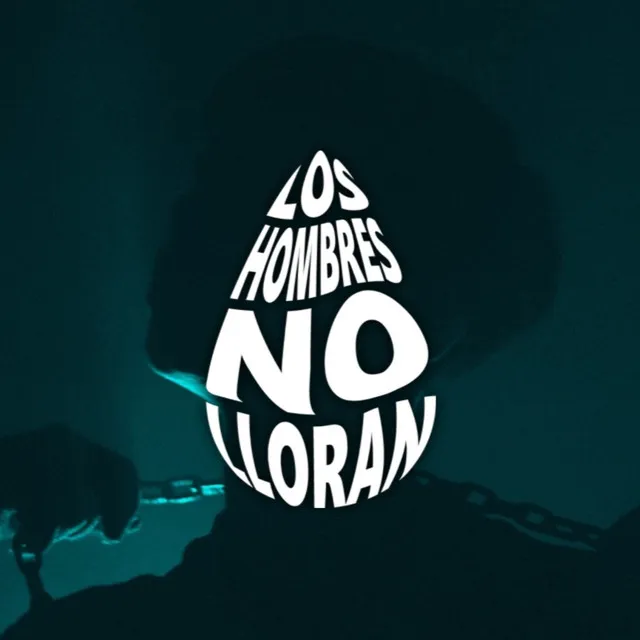 LOS HOMBRES NO LLORAN