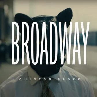 Broadway by Quinton Brock