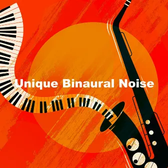 Unique Binaural Noise by Binaural Beats Healing