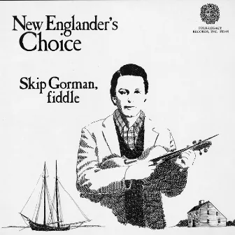 New Englander's Choice by Skip Gorman