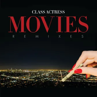 Movies (Remixes) by Class Actress