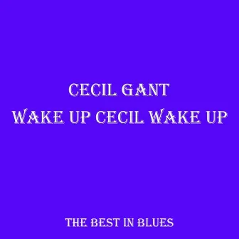 Wake Up Cecil Wake Up by Cecil Gant