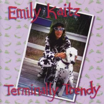 Terminally Trendy by Emily Kaitz