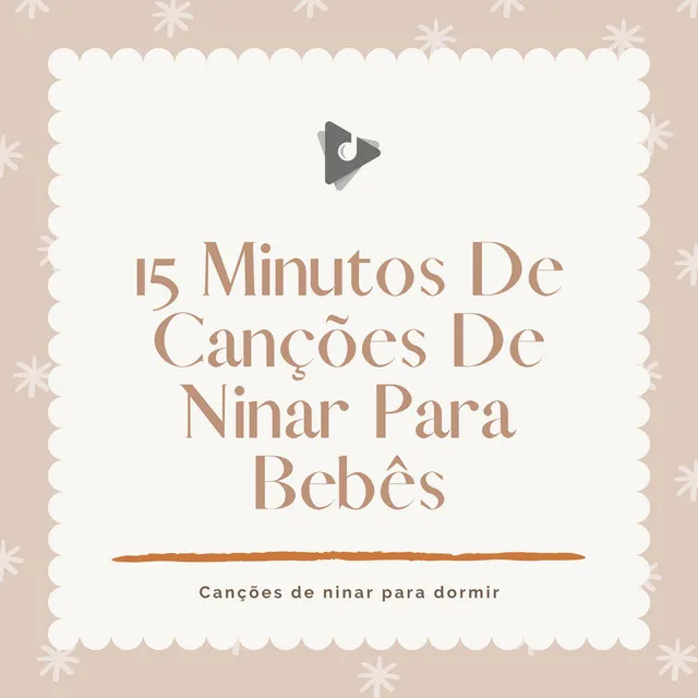 15 Minutos De Canções De Ninar Para Bebês