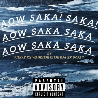 Aow Saka Saka by Juskay