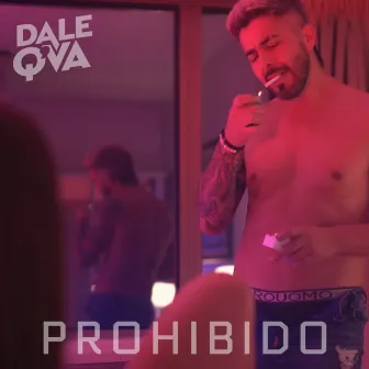 Prohibido by Dale Q' Va