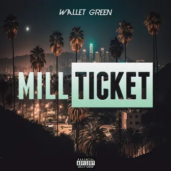 Mill Ticket by Wallet Green