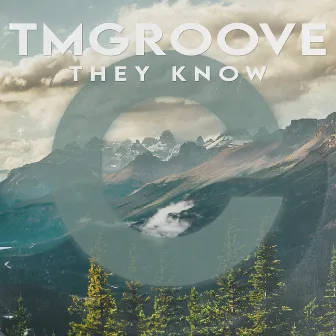 They Know by TMGroove