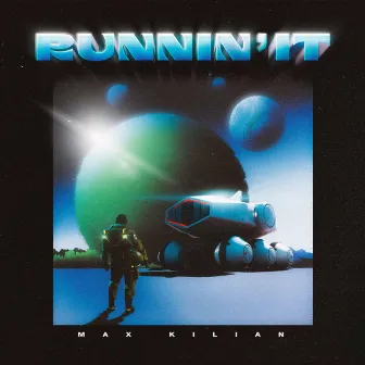 Runnin' It by Max Kilian