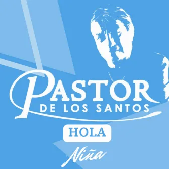 Hola niña by Pastor de los Santos