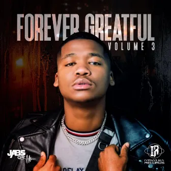 Forever Greatful, Vol. 3 by Jabs CPT