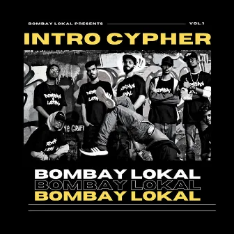 Intro Cypher by Bombay Lokal