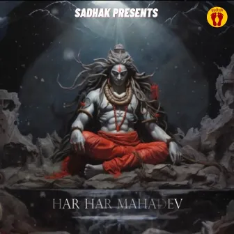 Har Har Mahadev by Sadhak