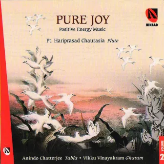 Pure Joy, Vol. 2 by Pandit Hariprasad Chaurasia