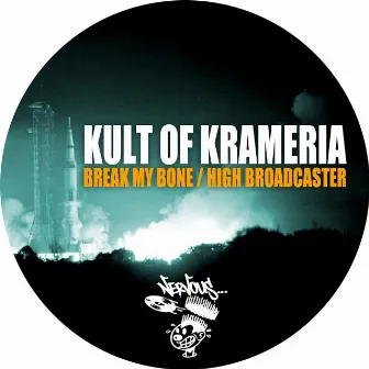 Break My Bone / High Broadcaster by Kult Of Krameria