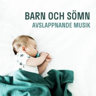 Barn och Sömn (Avslappnande Musik, Bättre Sömn för dig och Dina Barn, Stress Minskar vid Sömn) by Djup Avslappningsövningar Akademi