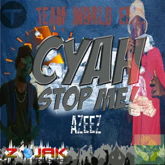 Cyah Stop Me - Single by Azeez