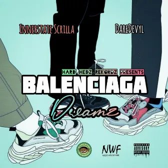 Balenciaga Dreamz by Innerstate Scrilla