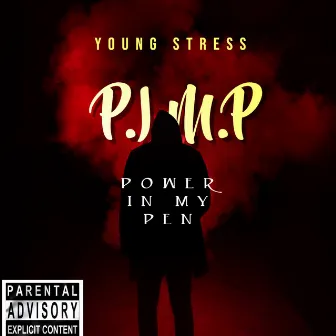 P.I.M.P (Power In My Pen) by Young Stress