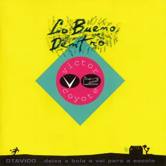 Lo bueno dentro by Victor Coyote