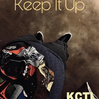 Keep It Up by KCTL