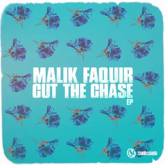 Cut the Chase by Malik Faquir