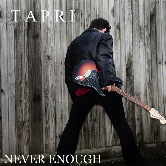 Never Enough by Tapri