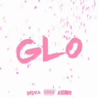 GLO (feat. INDICA) by XUAVE