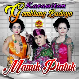 Manuk Platuk by Karawitan Gemblung Budoyo