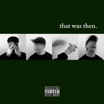 That Was Then by B3nji