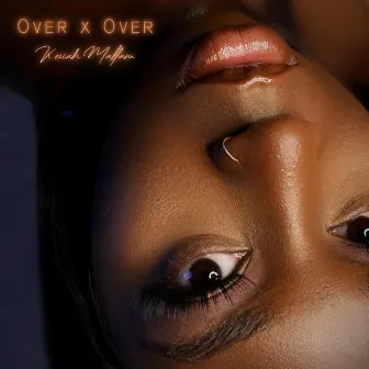 Over x Over by Keziah Mallam